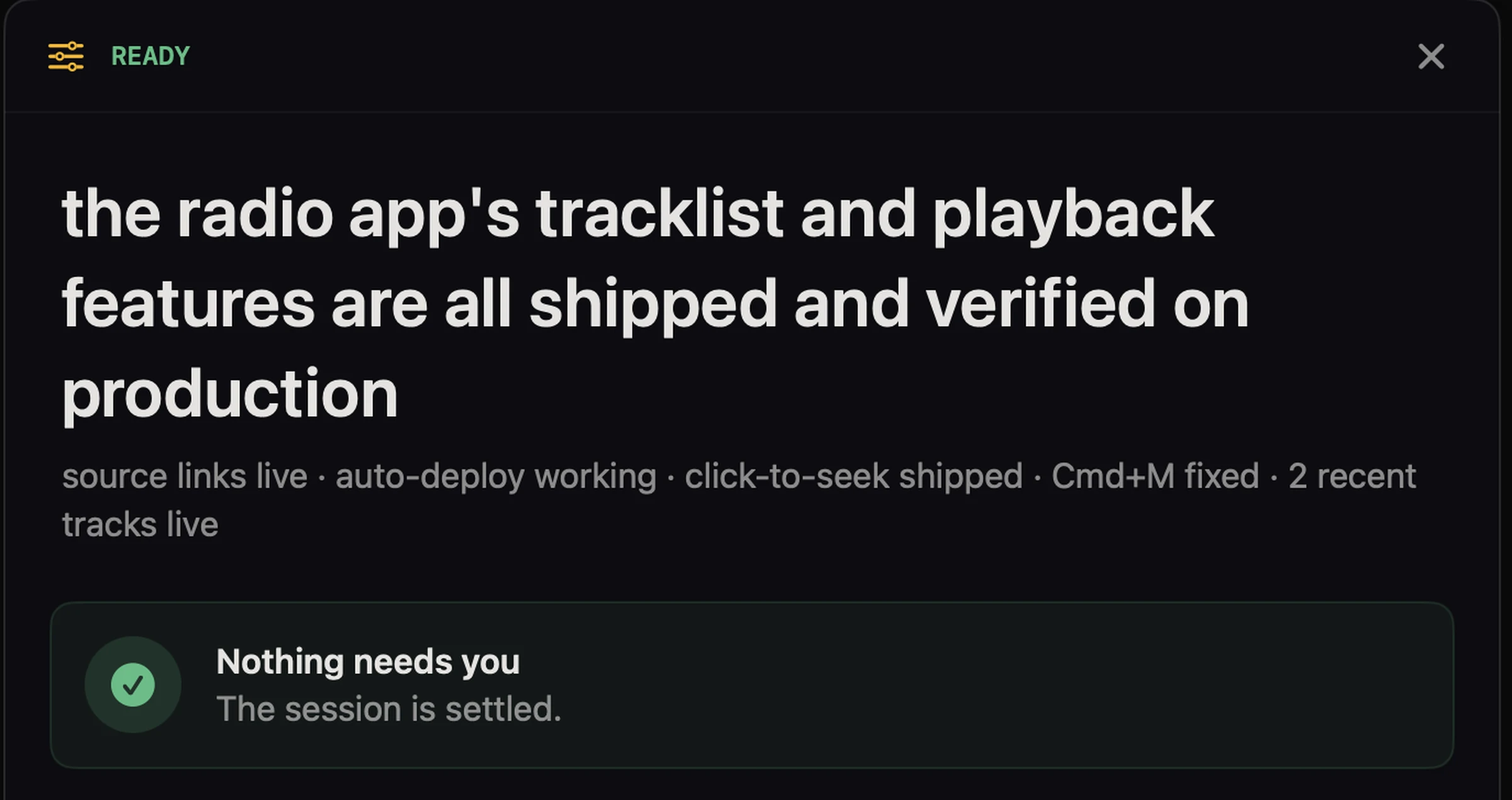 TerminalAI reporting that a project’s features are shipped and verified on production, with a green check reading Nothing needs you, the session is settled.